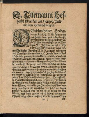 D. Tilemanni Heshusii schreiben an Hertzog Julium von Braunschweig/ etc.