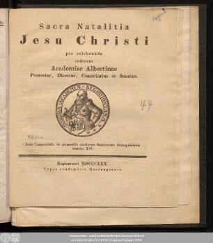 1830: Sacra natalitia Jesu Christi pie celebranda indicunt Academiae Albertinae prorector, director, cancellarius et senatus