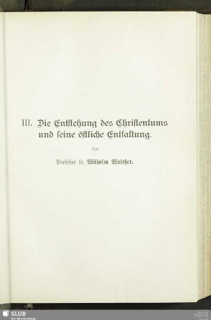 III. Die Entstehung des Christentums und seine östliche Entfaltung