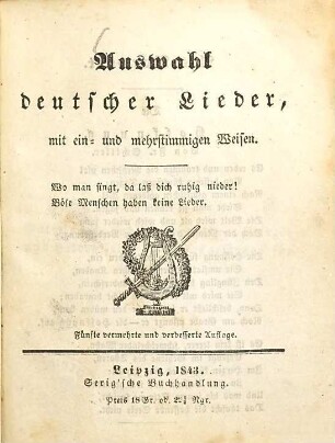 Auswahl deutscher Lieder : mit ein- und mehrstimmigen Weisen
