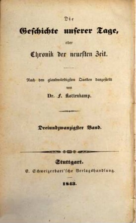 Die Geschichte unserer Tage, oder Chronik der neuesten Zeit, 23. 1843