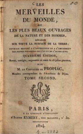Les merveilles du monde : ou les plus beaux ouvrages de la nature et des hommes répandus sur toute la surface de la terre ; Ouvrage destiné à l'instruction et l'amusement des jeunes personnes de l'un et de l'autre sexe, T. 2 (1824)