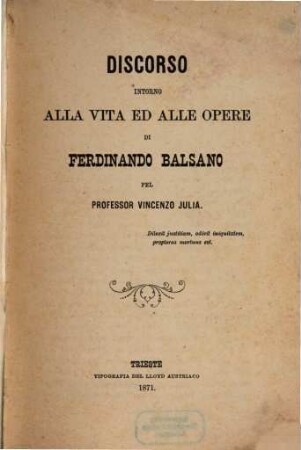 Discorso intorno alla vita ed alle opere di Ferdinando Balsano : [alla gioventù calabrese]