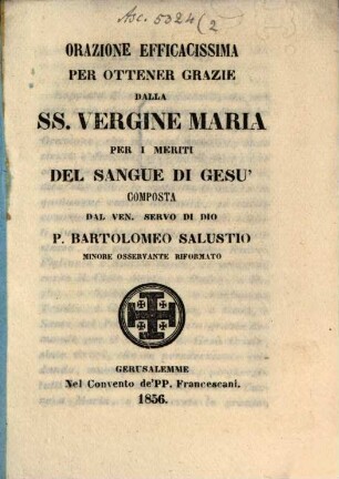 Orazione efficacissima per ottener grazie dalla S S. Vergine Maria per i meriti del Sangue di Gesu