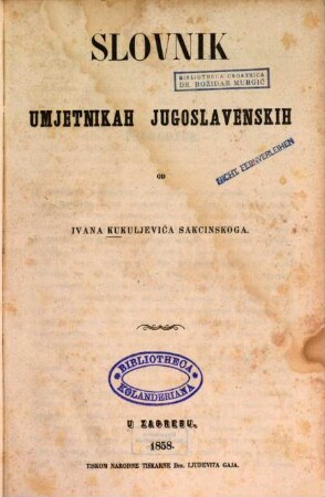 Slovnik umjetnikah jugoslavenskih : = Wörterbuch südslawischer Künstler