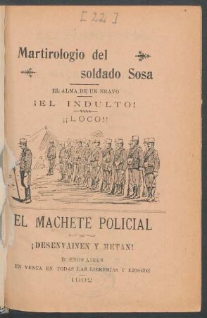 Martirologio del soldado Sosa : el alma de un bravo ; ¡El indulto! ¡¡Loco!!