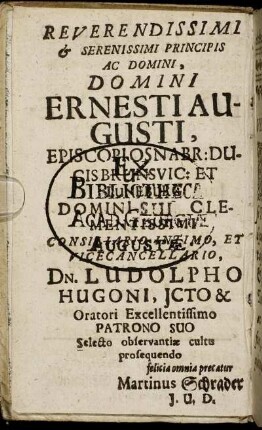 Reverendissimi & Serenissimi Principis Ac Domino, Domino Ernesti Augusti, Episcopi Osnabr. Duci Brunsvic. [...]