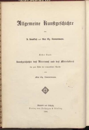 Bd. 1: Kunstgeschichte des Altertums und des Mittelalters bis zum Ende der romanischen Epoche