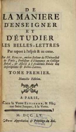 De La Maniere D'Enseigner Et D'Etudier Les Belles-Lettres, Par raport à l'esprit & au coeur, 1