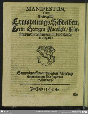Manifestum, Oder Beweglich ErmahnungsSchreiben, Herrn Georgen Racokzki, Fürstens in Siebenbürgen, an die Stände in Ungarn