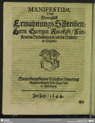 Manifestum, Oder Beweglich ErmahnungsSchreiben, Herrn Georgen Racokzki, Fürstens in Siebenbürgen, an die Stände in Ungarn