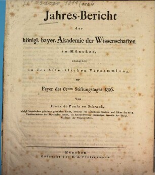 Jahres-Bericht der Königl. Bayer. Akademie der Wissenschaften in München : erstattet in d. öffentl. Versammlung zur Feyer d. ... Stiftungstages. 1826
