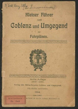 Kleiner Führer durch Coblenz und Umgegend mit Fahrplänen