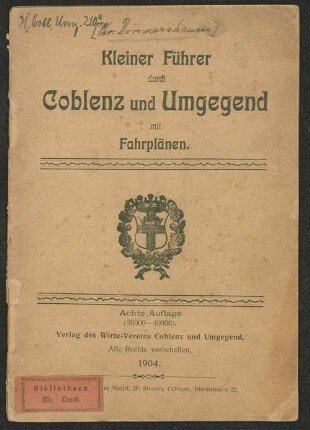Kleiner Führer durch Coblenz und Umgegend mit Fahrplänen