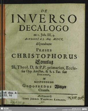 De Inverso Decalogo ex I. Joh. III, 4. : Altdorfi[i] d. 5. Mai. MDCC.