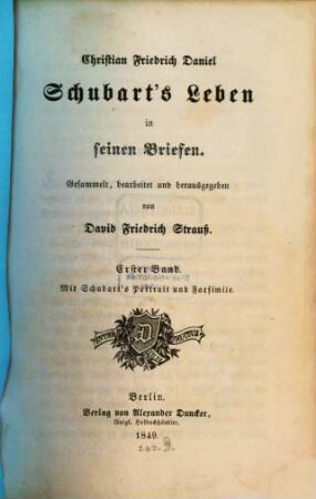 Christian Friedrich Daniel Schubart's Leben in seinen Briefen : mit Schubart's Portr. und Facs.. 1
