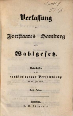Verfassung des Freistaates Hamburg nebst Wahlgesetz beschlossen in der constituirenden Versammlung am 11. Juli 1849
