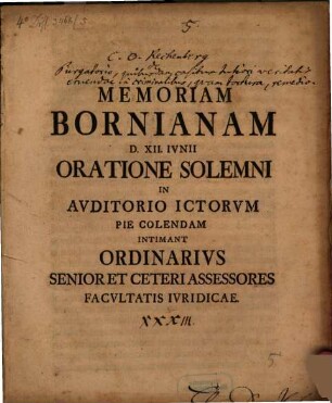 Memoriam Bornianam D. XII. Iunii oratione solemni in auditorio ictorum pie colendam intimant Ordinarius : de purgatorio in quibusdam casibus tutiori veritatis eruendae in criminalibus, quam tortura, remedio