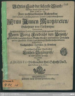 Gottes Hand der sicherste Stand... zu wohlverdienten Andencken der Frau Annen Margareten ... des Herrn Georg Friedrichs von Heinitz aufgelaßnen Wittben