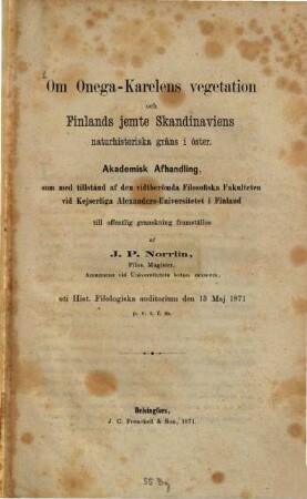 Om Onega-Karelens vegetation och Finlands jemte Skandinaviens naturhistoriska gräns i öster : Akademisk Afhandling