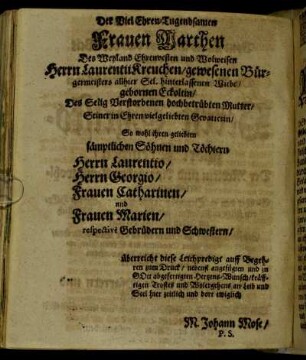 Der Viel Ehren-Tugendsamen Frauen Marthen/ [...] gebornen Eckoltin/ [...] Söhnen und Töchtern Herrn Laurentio/ Herrn Georgio/ Frauen Catharinen/ und Frauen Marien/ [...]
