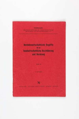 Betriebswirtschaftliche Begriffe für die landwirtschaftliche Buchführung und Beratung