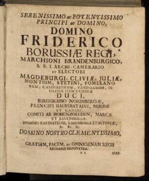 Serenissimo ac Potentissimo Principi ac Domino, Domino Friderico Borussiæ Regi,[...]
