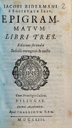 Iacobi Bidermani è Societate Iesv, Epigrammatvm Libri Tres