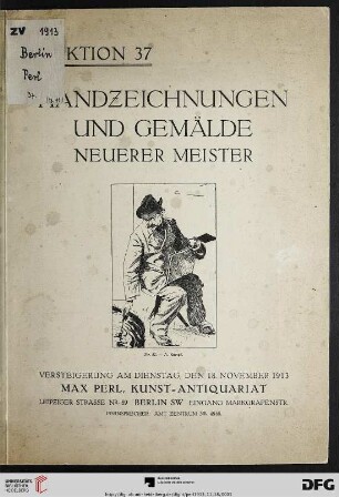Handzeichnungen und Gemälde neuerer Meister : darunter interessante Arbeiten von Alt, Bone, Corinth, ... ; Versteigerung, den 18. November 1913 (Katalog Nr. 37)