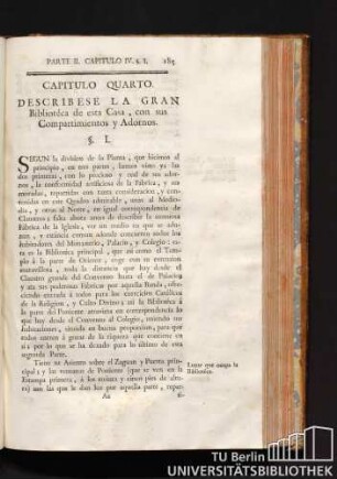 Capitulo Quarto. Describese la Gran Bibliotéca de esta Casa, con sus Compartimientos y Adornos.