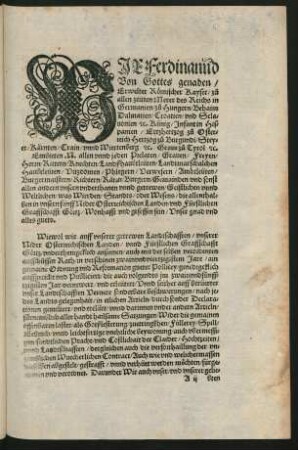 Wir Ferdinannd Von Gottes genaden/ Erwelter Römischer Kayser/ zu allen zeitten Merer des Reichs in Germanien ...