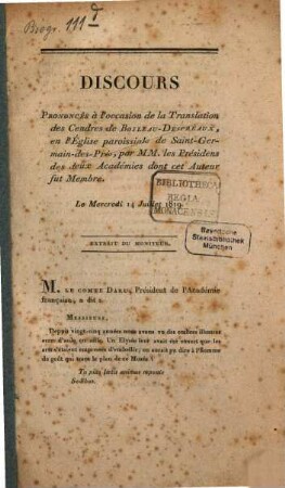 Discours prononcés à l'occasion de la translation des cendres de Boileau-Despréaux en l'église paroissiale de Saint-Germain-des-Prés par MM. le Présidens des deux Académies dont cet auteur fut membre (le comte Daru et M. Petit-Radel) : de Mercredi 14 Juillet 1819