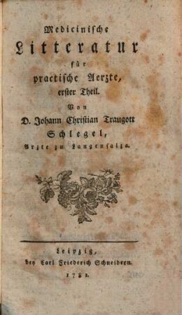 Medicinische Litteratur für practische Aerzte, 1. 1781