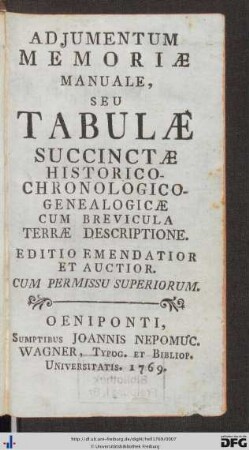 Adjumentum Memoriæ Manuale, Seu Tabulæ Succinctæ Historico-Chronologico-Genealogicæ Cum Brevicula Terræ Descriptionenealogicae Cum Brevicula Terrae Descriptione