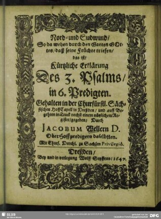Nord- und Sudwind, so da wehen durch den Garten Gottes, daß seine Früchte triefen : das ist, Kürtzliche Erklärung, Des 3. Psalms, in 6 Predigten