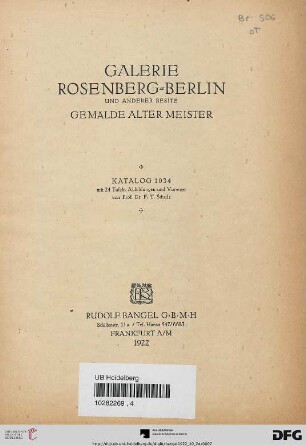 Nr. 1034: Katalog / Rudolf Bangel: Versteigerung in Frankfurt a.M.: Galerie Rosenberg Berlin und anderer Besitz : Gemälde alter Meister ; [Versteigerung: Dienstag 24. Okt. 1922]