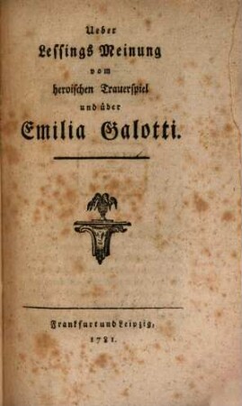 Ueber Lessings Meinung vom heroischen Trauerspiel und über Emilia Galotti