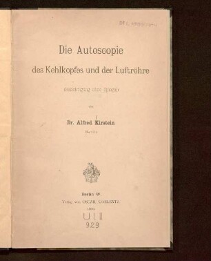 Die Autoscopie des Kehlkopfes und der Luftröhre : (Besichtigung ohne Spiegel)