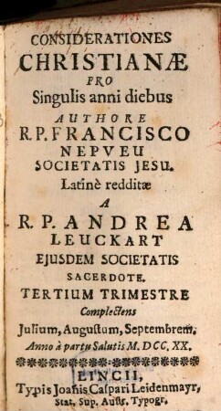 Considerationes Christianae Pro Singulis anni diebus, 3. Tertium Trimestre Complectens Julium, Augustum, Septembrem