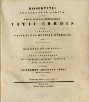 Diss. inaug. med. sistens casum quendam memorabilem vitii cordis : accedunt tabb. lith. IV