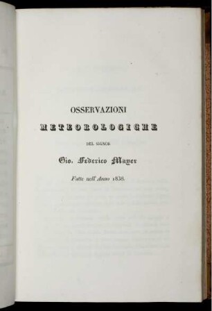Osservazioni Meteorologiche Fatte nell' Anno 1838.