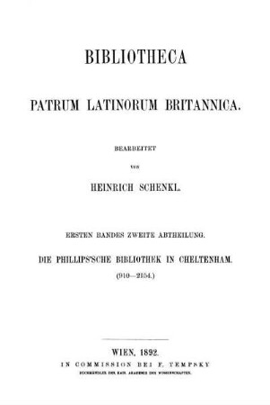 Bd. 1, Abth. 2: Bibliotheca patrum Latinorum Britannica. Bd. 1, Abth. 2