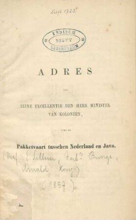 Adres aan zijne excellentie den heer minister van koloniën over de pakketvaart tusschen Nederland en Java
