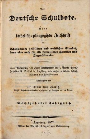 Der deutsche Schulbote : eine katholisch-pädagogische Zeitschrift für Schulmänner geistlichen und weltlichen Standes .... 16. 1857