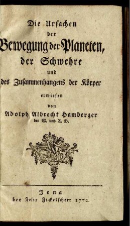 Die Ursachen der Bewegung der Planeten, der Schwehre und des Zusammenhangens der Körper