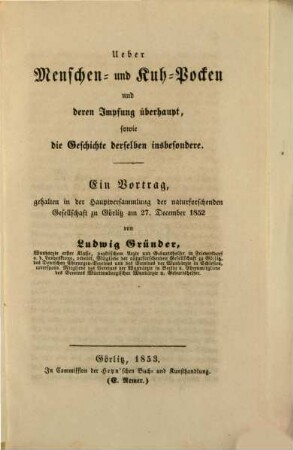 Ueber Menschen- u. Kuh-Pocken u. deren Impfung überhaupt, sowie die Geschichte derselben insbesondere