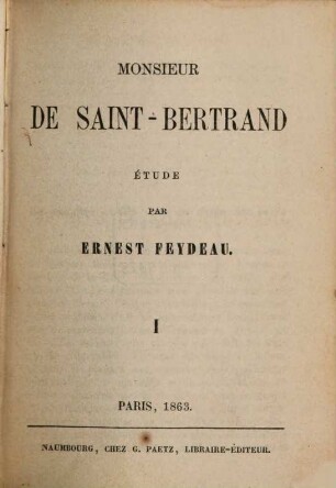 Monsieur de St-Bertrand : Etude , p.103 - 146 des 3. Bdchens enthält: Une assurance sur la vie par Charles Dickens. Traduit de l'anglais, I