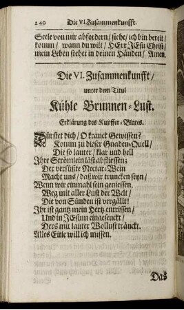 Die VI. Zusammenkunfft / unter dem Titul Kühle Brunnen-Lust.