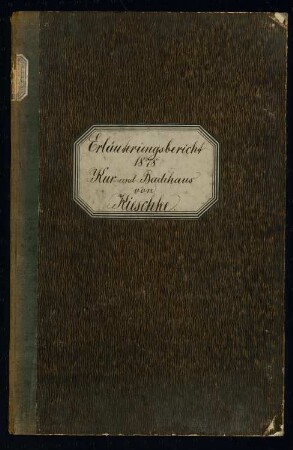 Kur- und Badehaus Schinkelwettbewerb 1878: Erläuterungsbericht