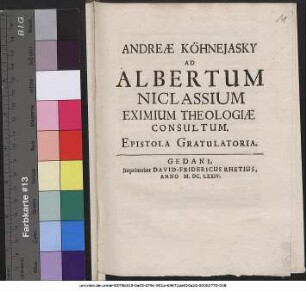 Andreae KöhneIasky Ad Albertum Niclassium Eximium Theologiae Consultum. Epistola Gratulatoria : Dab. ex Musaeo XIX. Iun. MDCLXXIV.